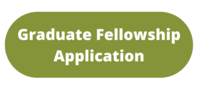 Green button that says "Graduate Fellowship Application"